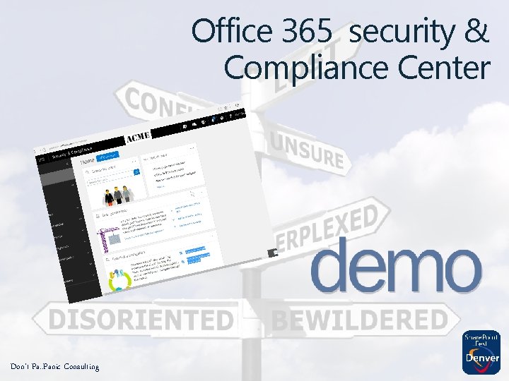 Office 365 security & Compliance Center Don’t Pa. . Panic Consulting 