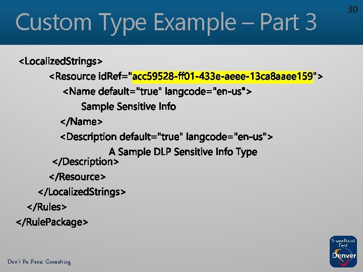 Custom Type Example – Part 3 Don’t Pa. . Panic Consulting 30 