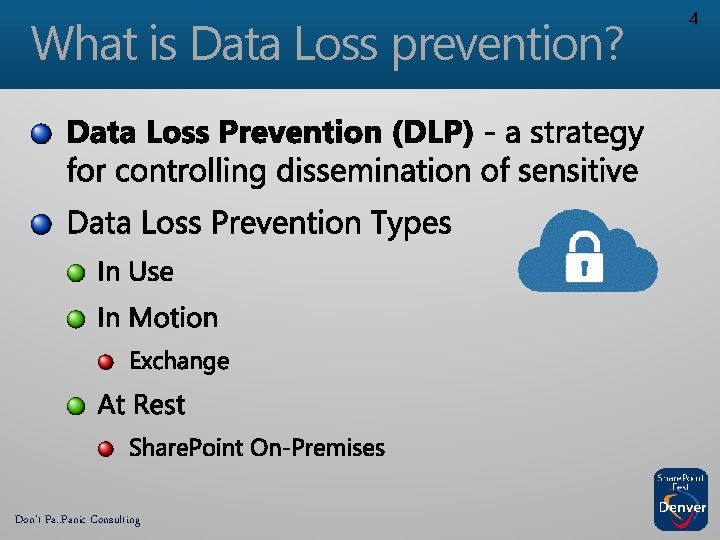 What is Data Loss prevention? Don’t Pa. . Panic Consulting 4 