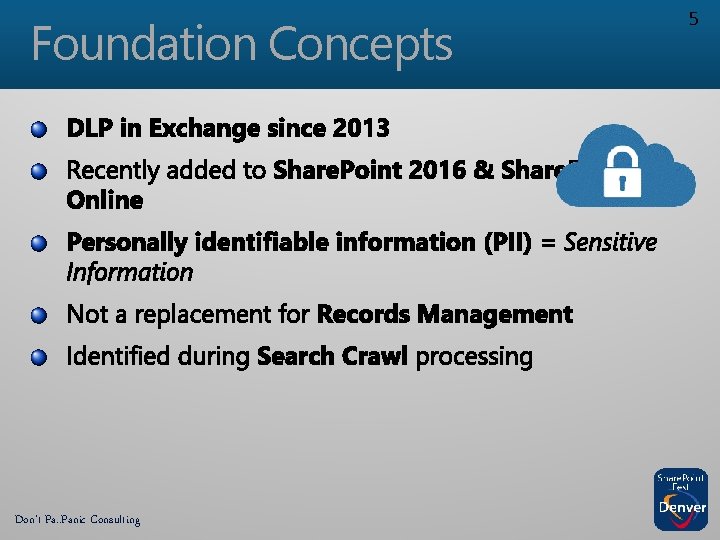 Foundation Concepts Don’t Pa. . Panic Consulting 5 