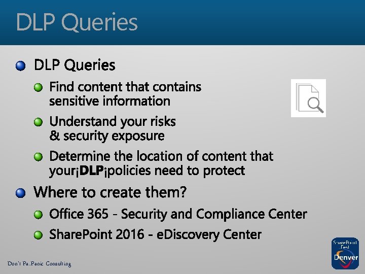 DLP Queries Don’t Pa. . Panic Consulting 