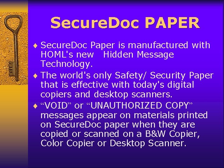 Secure. Doc PAPER ¨ Secure. Doc Paper is manufactured with HOML's new Hidden Message