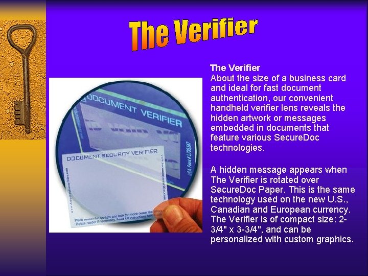 The Verifier About the size of a business card and ideal for fast document