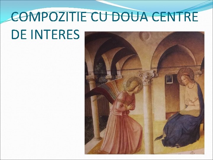 COMPOZITIE CU DOUA CENTRE DE INTERES 