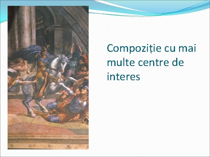 Compoziṭie cu mai multe centre de interes 