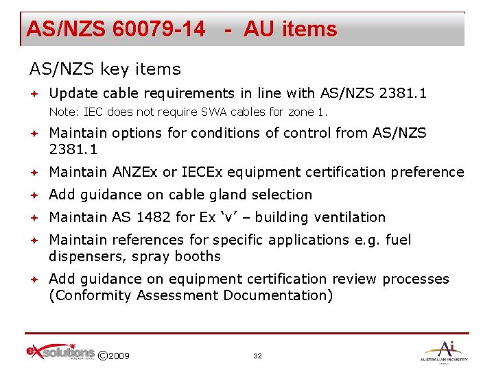 AS/NZS 60079 -14 - AU items AS/NZS key items ª Update cable requirements in