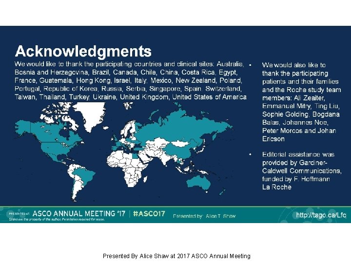 Acknowledgments Presented By Alice Shaw at 2017 ASCO Annual Meeting 
