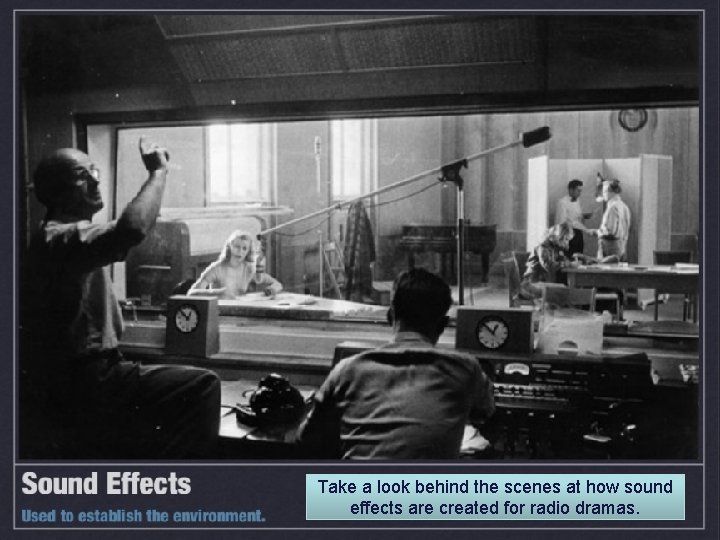 Take a look behind the scenes at how sound effects are created for radio Take a look behind the scenes at how sound effects are created for radio
