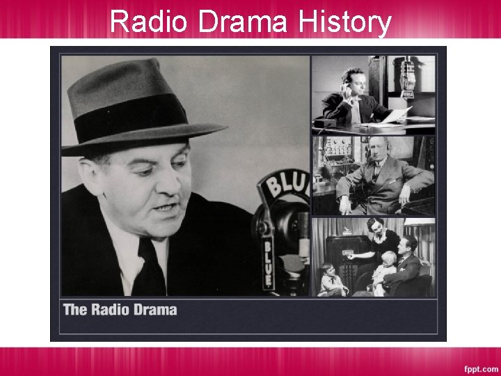 Radio Drama History Radio Drama History