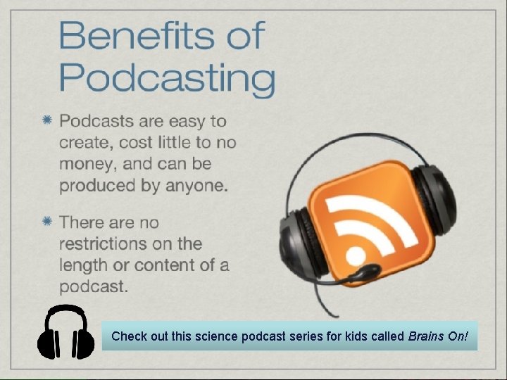 Check out this science podcast series for kids called Brains On! Check out this science podcast series for kids called Brains On!