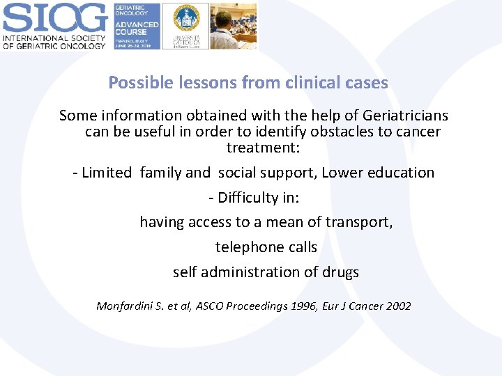 Possible lessons from clinical cases Some information obtained with the help of Geriatricians can
