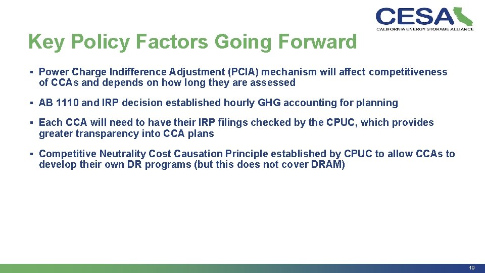 Key Policy Factors Going Forward ▪ Power Charge Indifference Adjustment (PCIA) mechanism will affect