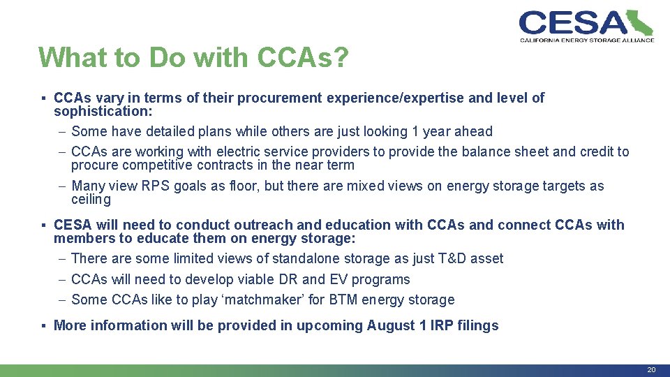 What to Do with CCAs? ▪ CCAs vary in terms of their procurement experience/expertise