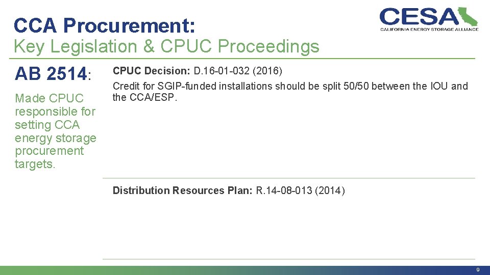 CCA Procurement: Key Legislation & CPUC Proceedings AB 2514: Made CPUC responsible for setting