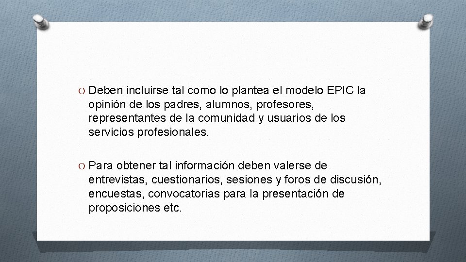 O Deben incluirse tal como lo plantea el modelo EPIC la opinión de los