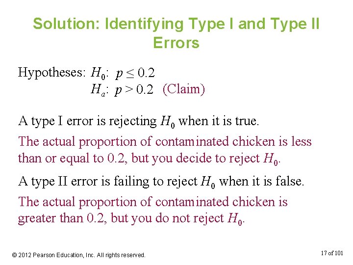 Solution: Identifying Type I and Type II Errors Hypotheses: H 0: p ≤ 0.