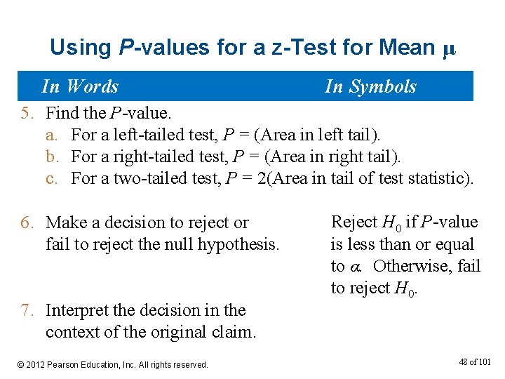 Using P-values for a z-Test for Mean μ In Words In Symbols 5. Find