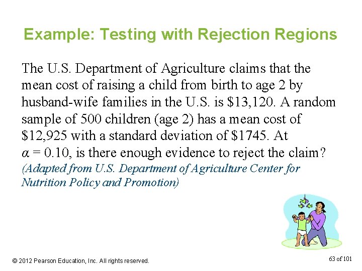 Example: Testing with Rejection Regions The U. S. Department of Agriculture claims that the