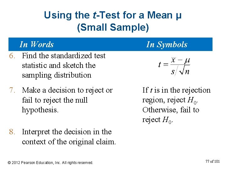 Using the t-Test for a Mean μ (Small Sample) In Words In Symbols 6.