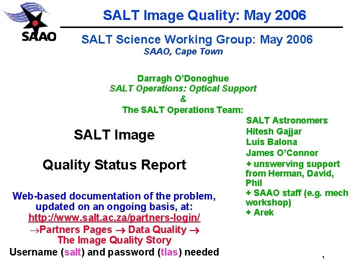 SALT Image Quality: May 2006 SALT Science Working Group: May 2006 SAAO, Cape Town
