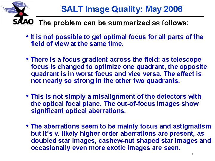 SALT Image Quality: May 2006 The problem can be summarized as follows: • It