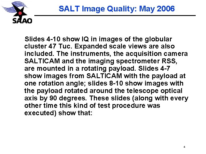 SALT Image Quality: May 2006 Slides 4 -10 show IQ in images of the