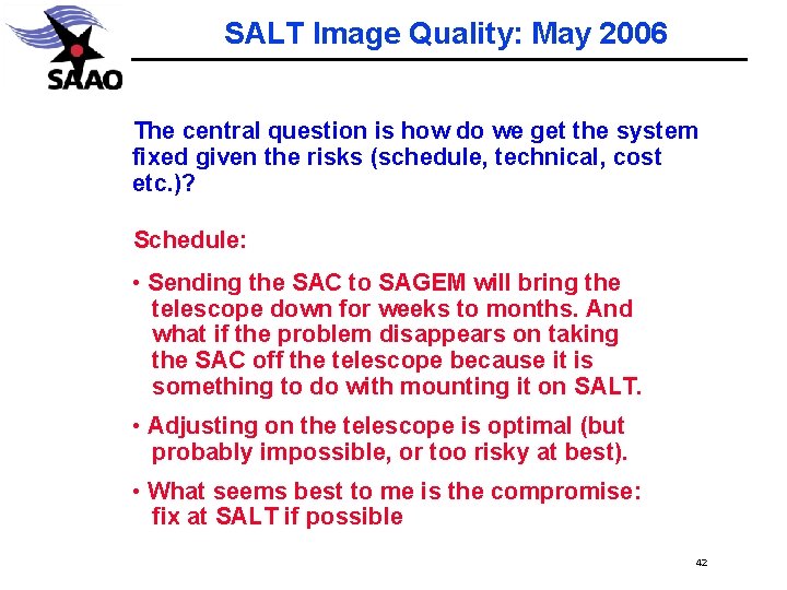 SALT Image Quality: May 2006 The central question is how do we get the