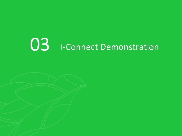 03 i-Connect Demonstration 