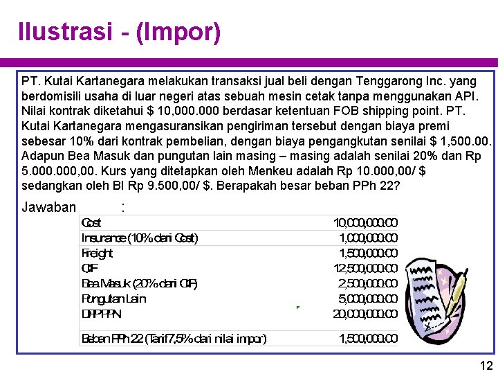 Ilustrasi - (Impor) PT. Kutai Kartanegara melakukan transaksi jual beli dengan Tenggarong Inc. yang