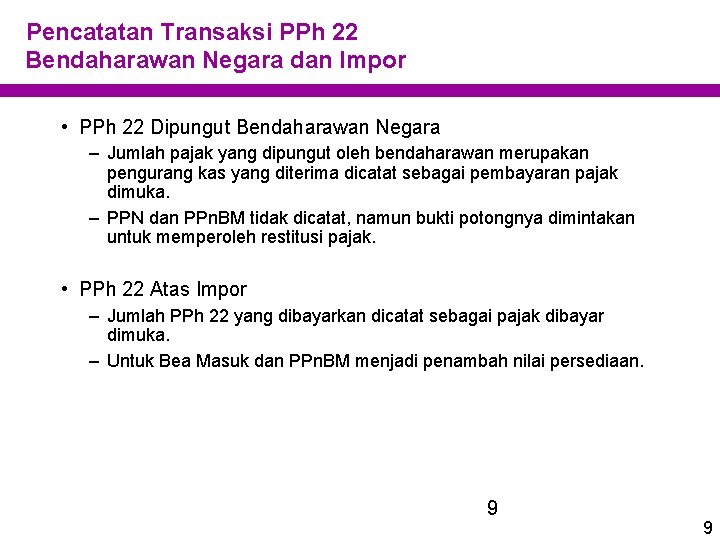 Pencatatan Transaksi PPh 22 Bendaharawan Negara dan Impor • PPh 22 Dipungut Bendaharawan Negara