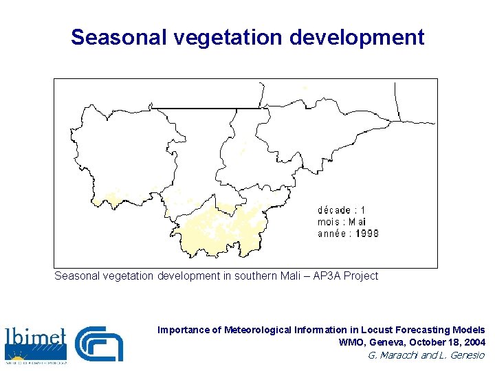 Seasonal vegetation development in southern Mali – AP 3 A Project Importance of Meteorological
