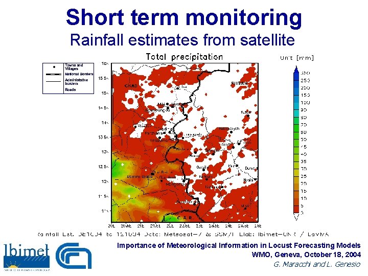 Short term monitoring Rainfall estimates from satellite Importance of Meteorological Information in Locust Forecasting