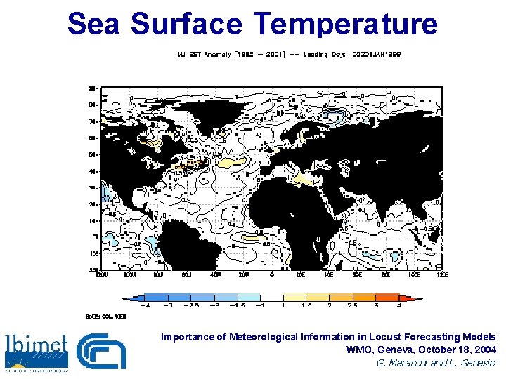 Sea Surface Temperature Importance of Meteorological Information in Locust Forecasting Models WMO, Geneva, October
