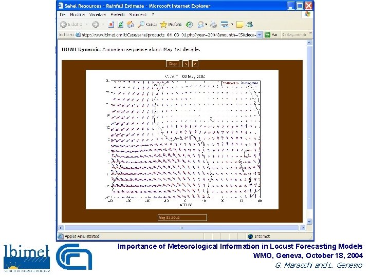 Importance of Meteorological Information in Locust Forecasting Models WMO, Geneva, October 18, 2004 G.