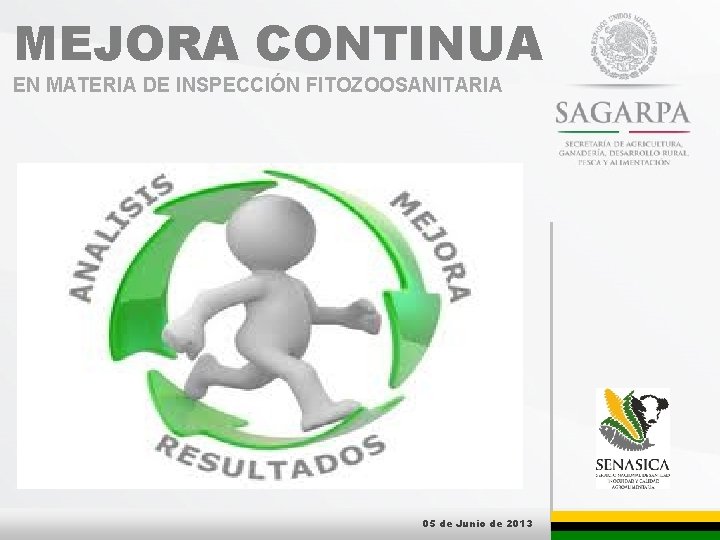 MEJORA CONTINUA EN MATERIA DE INSPECCIÓN FITOZOOSANITARIA ESPACIO PARA IMAGEN 05 de Junio de