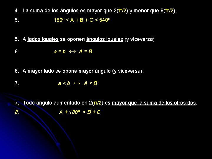 4. La suma de los ángulos es mayor que 2(π/2) y menor que 6(π/2):