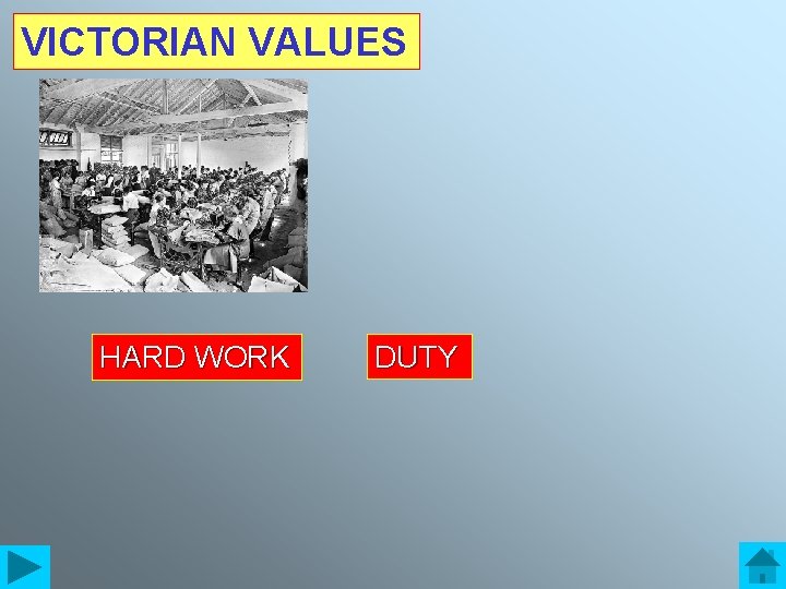 VICTORIAN VALUES HARD WORK DUTY 