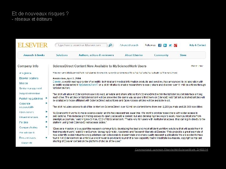 Et de nouveaux risques ? - réseaux et éditeurs Communiqué commun Elsevier/My. Science. Work,
