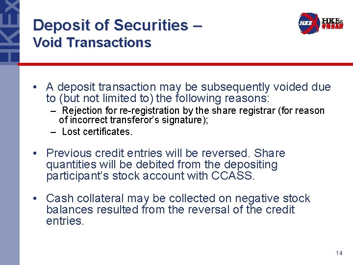 Deposit of Securities – Void Transactions • A deposit transaction may be subsequently voided