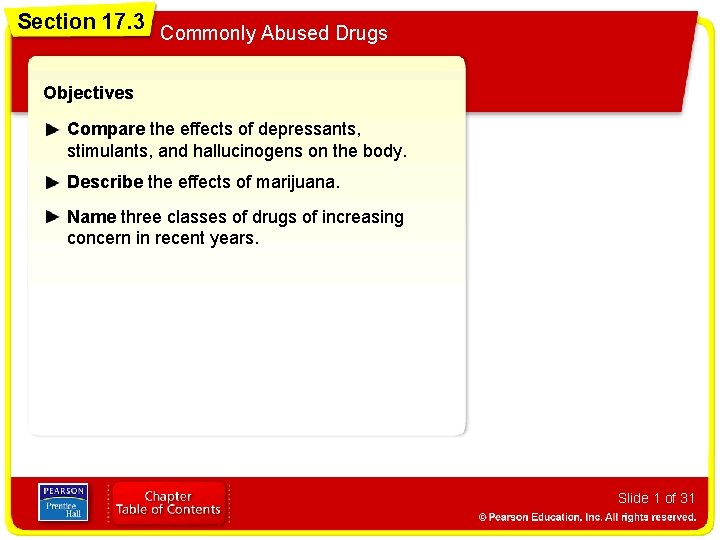 Section 17. 3 Commonly Abused Drugs Objectives Compare the effects of depressants, stimulants, and