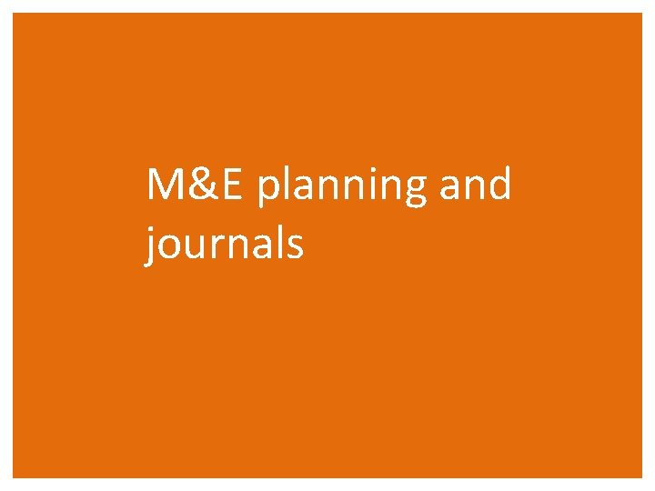M&E planning and journals 