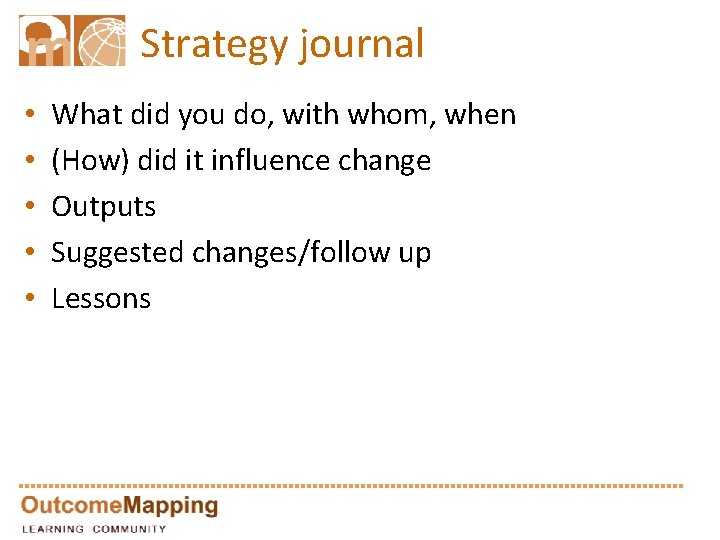 Strategy journal • • • What did you do, with whom, when (How) did