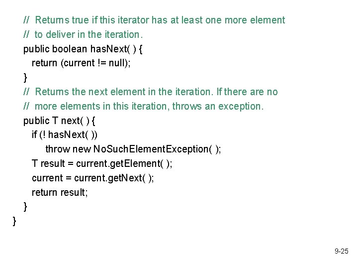 // Returns true if this iterator has at least one more element // to