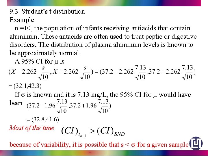 9. 3 Student’s t distribution Example n =10, the population of infants receiving antiacids