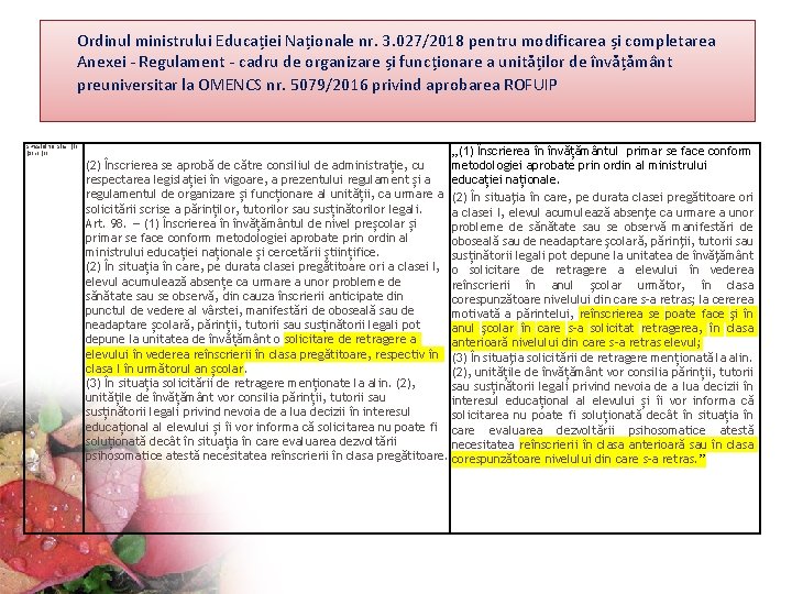  • Ordinul ministrului Educației Naționale nr. 3. 027/2018 pentru modificarea și completarea Anexei