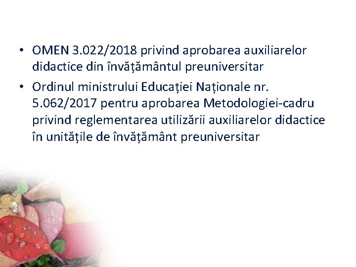  • OMEN 3. 022/2018 privind aprobarea auxiliarelor didactice din învățământul preuniversitar • Ordinul