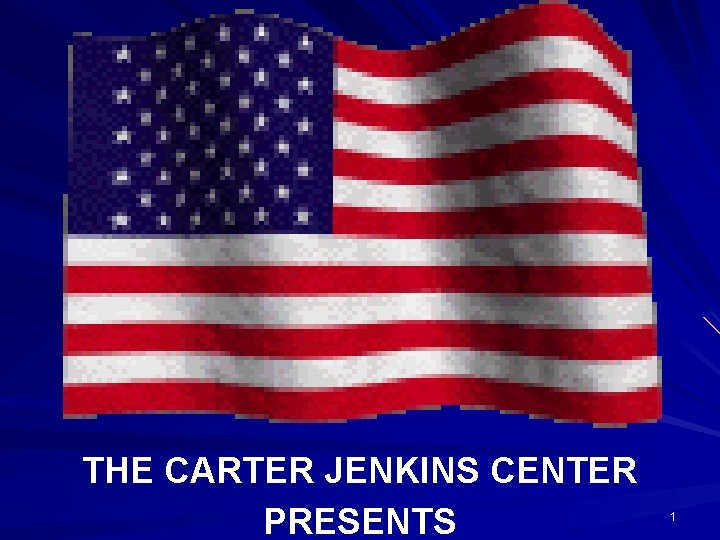 THE CARTER JENKINS CENTER PRESENTS 1 