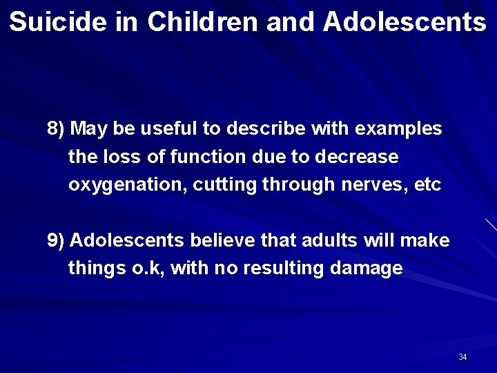 Suicide in Children and Adolescents 8) May be useful to describe with examples the