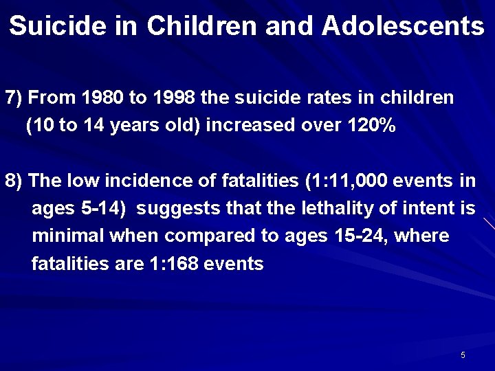 Suicide in Children and Adolescents 7) From 1980 to 1998 the suicide rates in