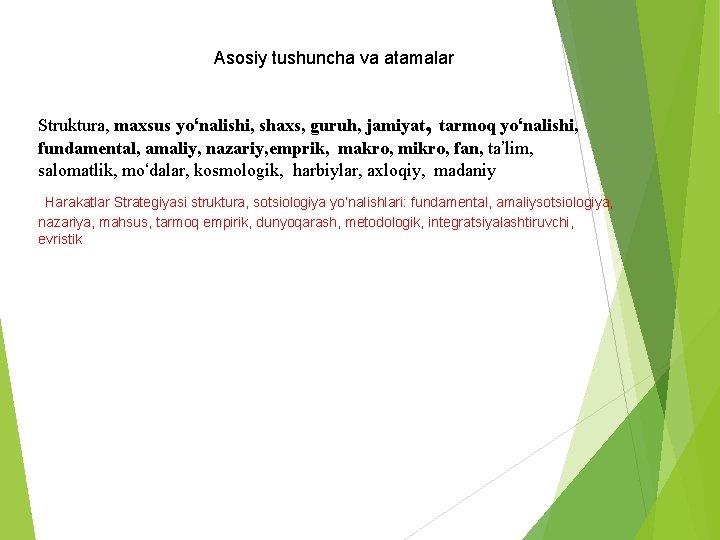 Asosiy tushuncha va atamalar Struktura, maxsus yo‘nalishi, shaxs, guruh, jamiyat, tarmoq yo‘nalishi, Struktura, fundamental,